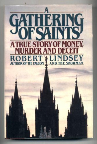 A Gathering of Saints: A True Story of Money, Murder and Deceit - Robert Lindsey