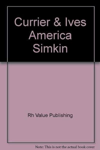 9780517069080: Currier & Ives America Simkin