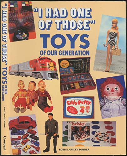 Imagen de archivo de I Had One of Those : Toys of Our Generation a la venta por Better World Books
