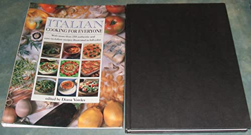 Stock image for Italian Cooking for Everyone: With More Than 250 Authentic & Easy to Follow Recipes Illustrated in Full Color for sale by ThriftBooks-Dallas