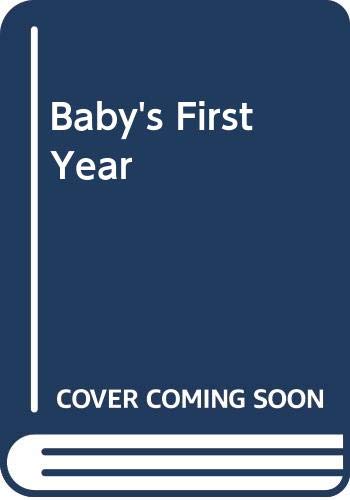Imagen de archivo de Baby's First Year a la venta por Reliant Bookstore