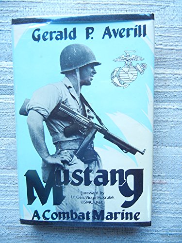 Imagen de archivo de Mustang: A Combat Marine a la venta por dsmbooks