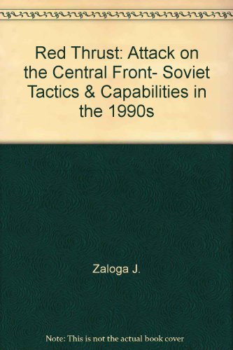 9780517071991: Red Thrust: Attack on the Central Front, Soviet Tactics & Capabilities in the 1990s