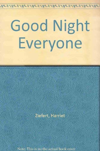 Good Night, Everyone! (9780517072141) by Ziefert, Harriet