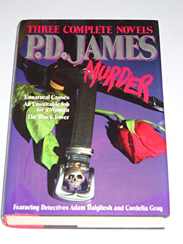 9780517072288: P. D. James in Murderous Company: Three Complete Novels Featuring Detectives Adam Dalgliesh and Cordelia Gray : Unnatural Causes : An Unsuitable Job