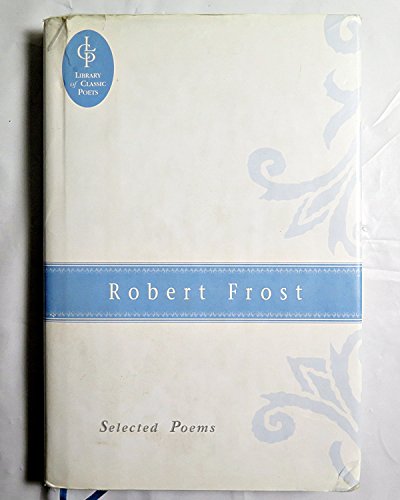 Beispielbild fr Robert Frost: Selected Poems zum Verkauf von Gulf Coast Books