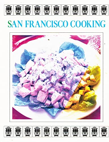 Beispielbild fr San Francisco Cooking: Regional and Ethnic Cooking zum Verkauf von The Yard Sale Store