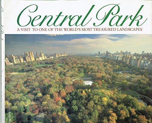 Imagen de archivo de Central Park: A Visit to One of the World's Most Treasured Lanscapes a la venta por Rare Reads