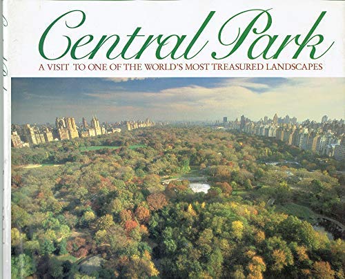 Stock image for Central Park: A Visit to One of the World's Most Treasured Lanscapes for sale by Rare Reads