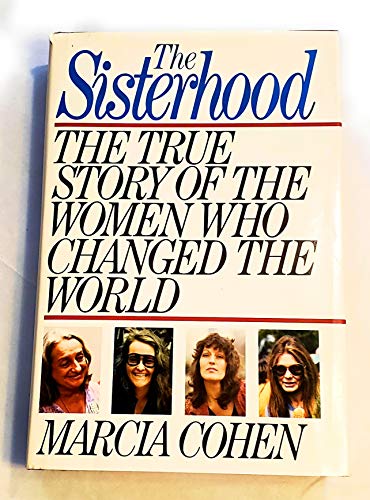 9780517075180: The Sisterhood: The True Story of the Women Who Changed the World