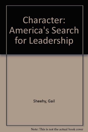 9780517075364: Character: America's Search for Leadership