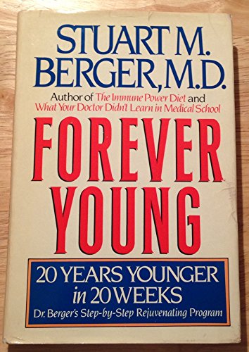 9780517075432: Forever Young: 20 Years Younger in 20 Weeks : Dr. Berger's Step-By-Step Rejuvenating Program