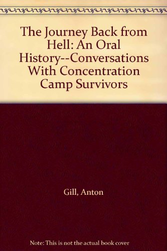 9780517075487: The Journey Back from Hell: An Oral History--Conversations With Concentration Camp Survivors