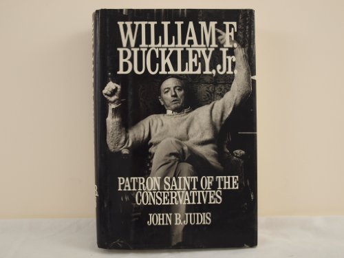 Imagen de archivo de William F. Buckley, Jr.: Patron Saint of Conservatives a la venta por HPB-Emerald