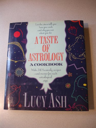 Stock image for A Taste of Astrology: A Cookbook for sale by dsmbooks