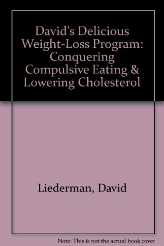 9780517076699: David's Delicious Weight-Loss Program: Conquering Compulsive Eating & Lowering Cholesterol