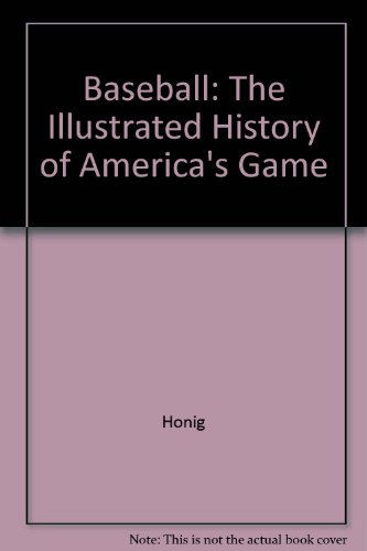 9780517078952: Baseball: The Illustrated History of America's Game