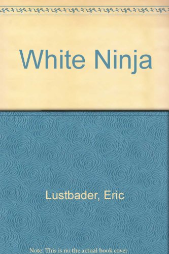 9780517079096: White Ninja: A Nicholas Linnear Novel