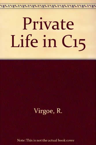 Stock image for Private Life in the Fifteenth Century: Illustrated Letters of the Paston Family Virgoe, Roger for sale by GridFreed