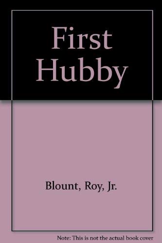 First Hubby (9780517080832) by Blount Jr., Roy