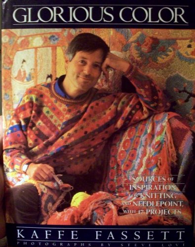 9780517080849: Glorious Color: Sources of Inspiration for Knitting & Needlepoint With 17 Projects