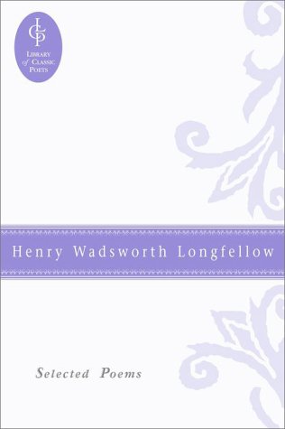 9780517082461: Henry Wadsworth Longfellow: Selected Poems (Library of Classic Poets)