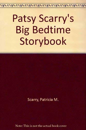9780517083277: Patsy Scarry's Big Bedtime Storybook