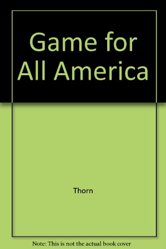 Imagen de archivo de The Game for all America a la venta por Ann Wendell, Bookseller