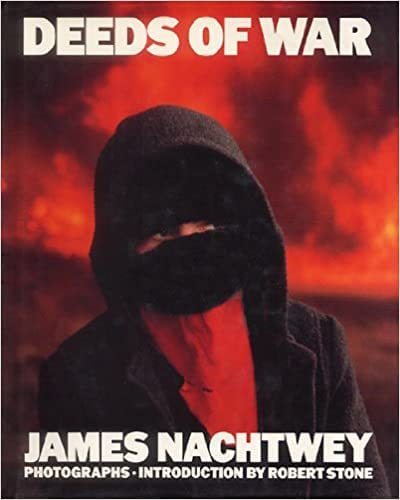 Deeds of War (9780517085387) by Nachtwey, James