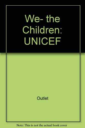 9780517085455: We, The Children: UNICEF