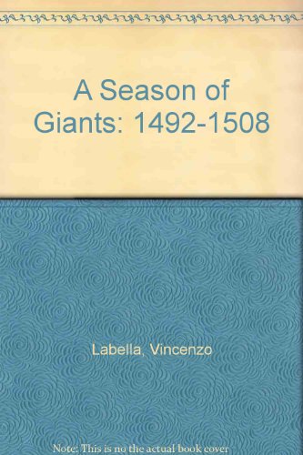 Stock image for A Season of Giants: 1492-1508 for sale by Mr. Bookman