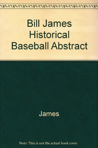 9780517086735: The Bill James Historical Baseball Abstract