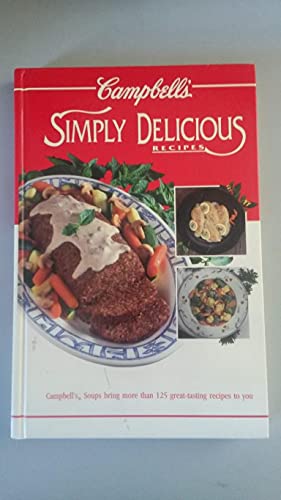 Stock image for Campbell's Simply Delicious Recipes for sale by ThriftBooks-Atlanta