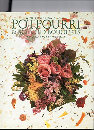 Beispielbild fr Potpourri and Scented Bouquets zum Verkauf von Better World Books