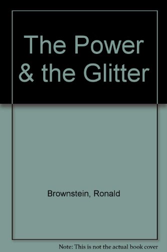 The Power & the Glitter (9780517088494) by Brownstein, Ronald