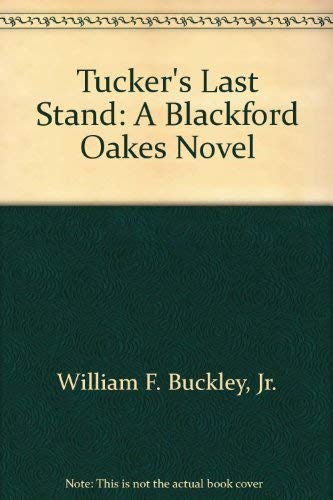 9780517090251: Tucker's Last Stand: A Blackford Oakes Novel