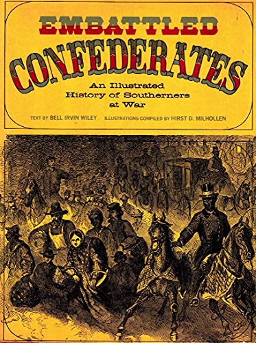 Beispielbild fr Embattled Confederates: An Illustrated History of Southerners at War zum Verkauf von Wonder Book
