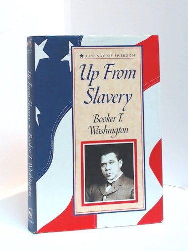 Beispielbild fr Up from Slavery (Library of Freedom) zum Verkauf von Wonder Book