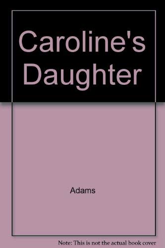 Caroline's Daughter (9780517091760) by Adams, Alice