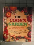 Beispielbild fr The Cook's Garden : Growing and Using the Best-Tasting Vegetable Varieties zum Verkauf von Better World Books