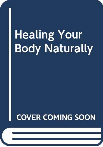 Beispielbild fr Healing Your Body Naturally zum Verkauf von ThriftBooks-Atlanta