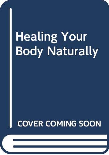 Beispielbild fr Healing Your Body Naturally zum Verkauf von Wonder Book