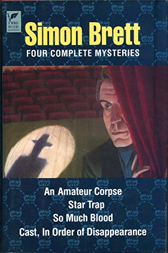 Stock image for Simon Brett: Four Complete Mysteries - An Amateur Corpse; Star Trap; So Much Blood; and Cast, in Order of Disappearance for sale by Next Chapter Books SC, LLC