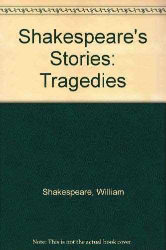 Beispielbild fr Shakespeare's Stories : Tragedies zum Verkauf von Better World Books
