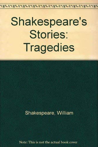 Stock image for Shakespeare's Stories : Tragedies for sale by Better World Books