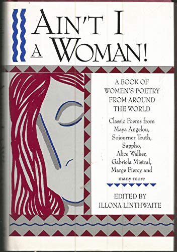 Beispielbild fr Ain't I a Woman! A Book of Women's Poetry from Around the World zum Verkauf von SecondSale