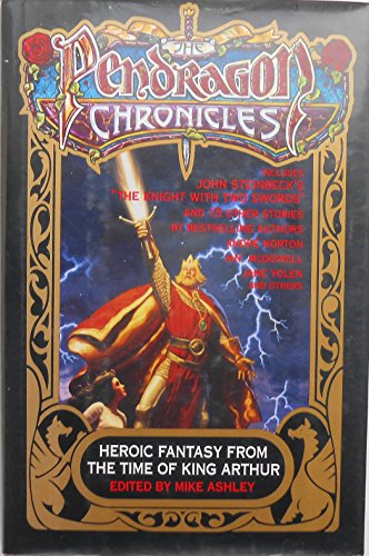 Beispielbild fr The Pendragon Chronicles: Heroic Fantasy From the Time of King Arthur zum Verkauf von PB&J Brownbag Books