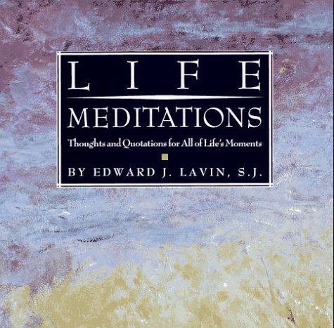 Imagen de archivo de Life Meditations : Thoughts and Quotations for All of Life's Moments a la venta por Better World Books