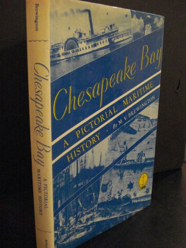 Stock image for Chesapeake Bay: A Pictorial Maritime History for sale by Wonder Book