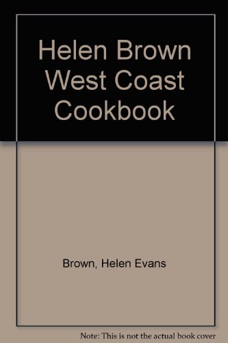 Imagen de archivo de Helen Browns West Coast Cookbook (Knopf cooks American) a la venta por Hawking Books